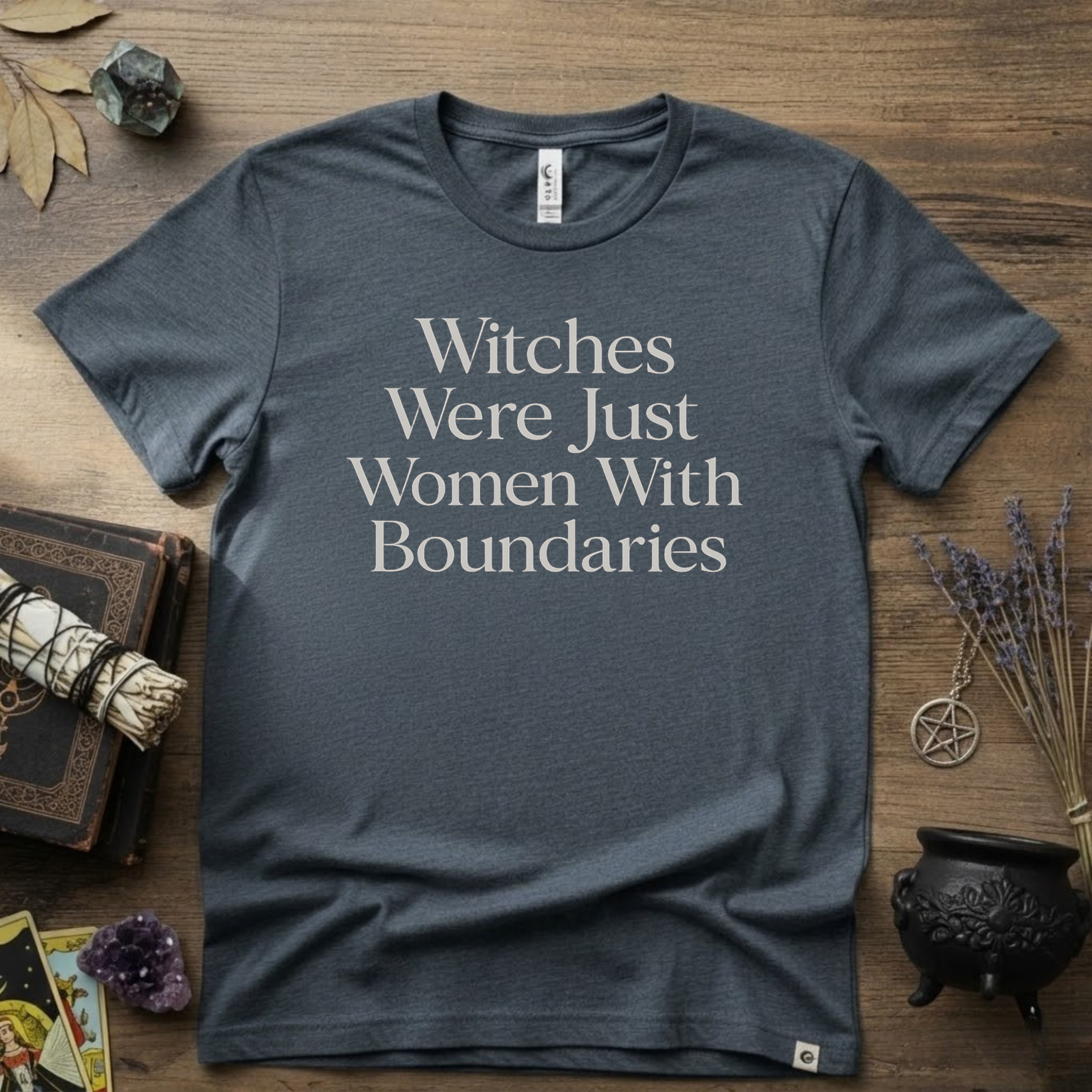Witchy T-Shirt — Witches Were Just Women with Boundaries