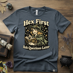 Witchy Tee — "Hex First, Ask Questions Later" T-Shirt
