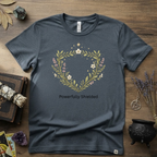 Witchy T-Shirt — "Powerfully Shielded"