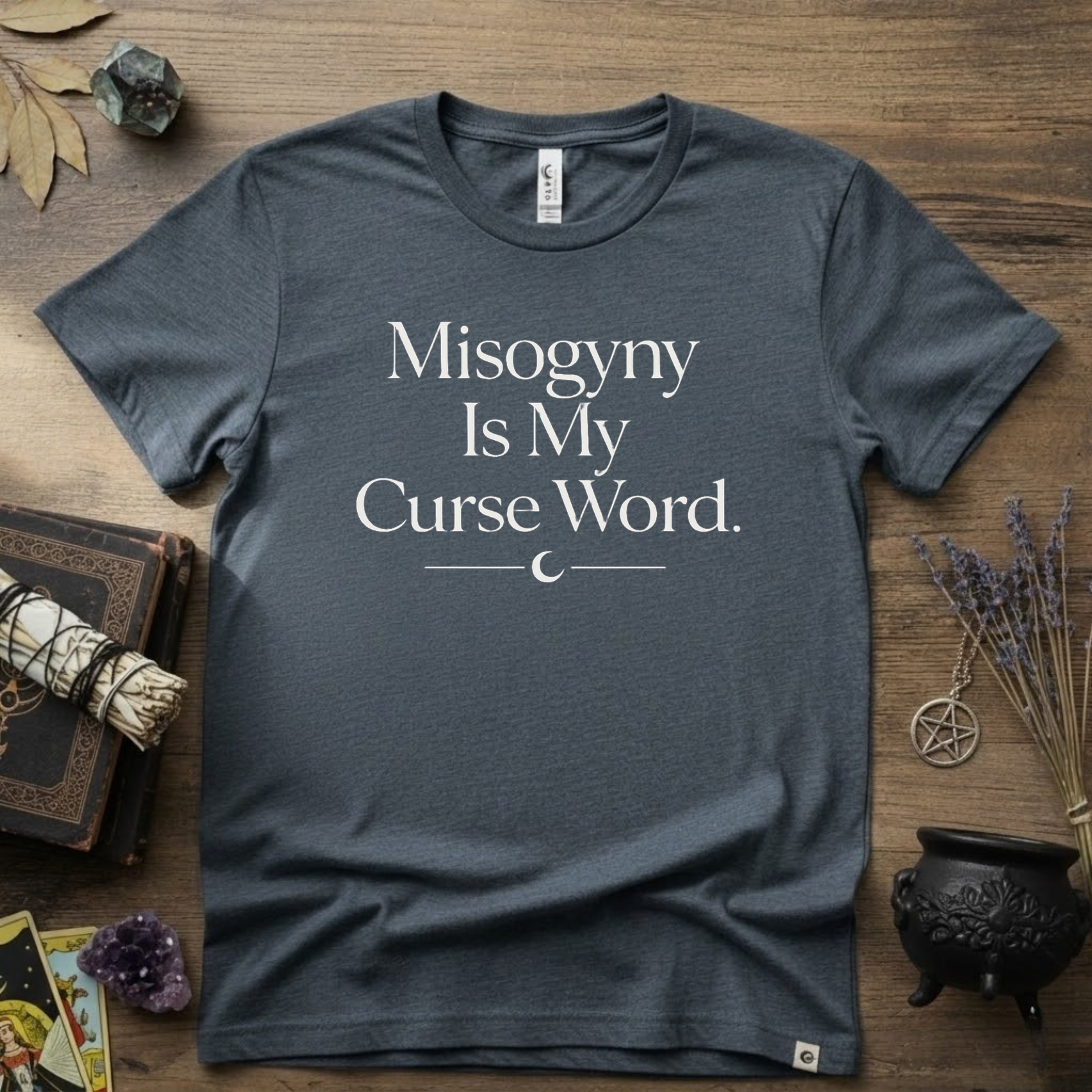 Witchy T-Shirt — "Misogyny is My Curse Word"