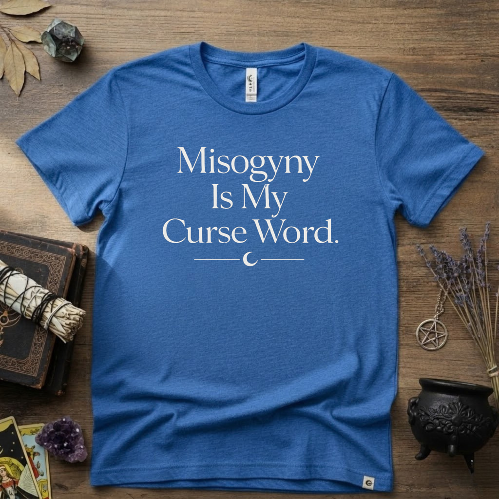 Witchy T-Shirt — "Misogyny is My Curse Word"