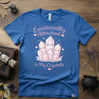 Emotionally Attached To My Crystals T-Shirt | Witchy Crystal Shirt
