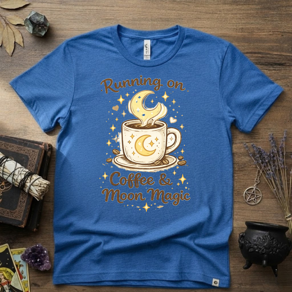 Witchy T-Shirt — Running on Coffee and Moon Magic"