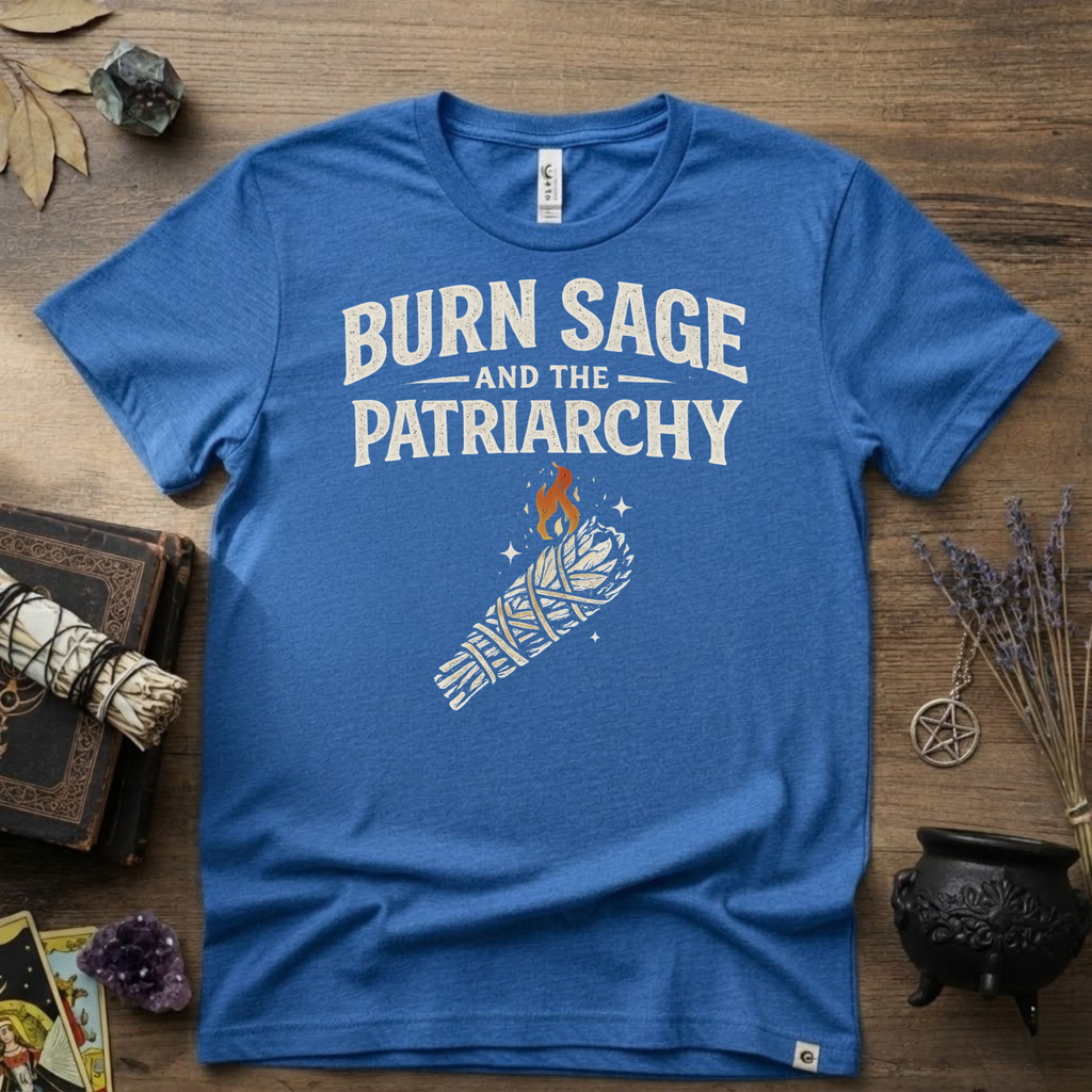 Burn Sage and the Patriarchy Witchy T-Shirt | Witchcraft, Feminist