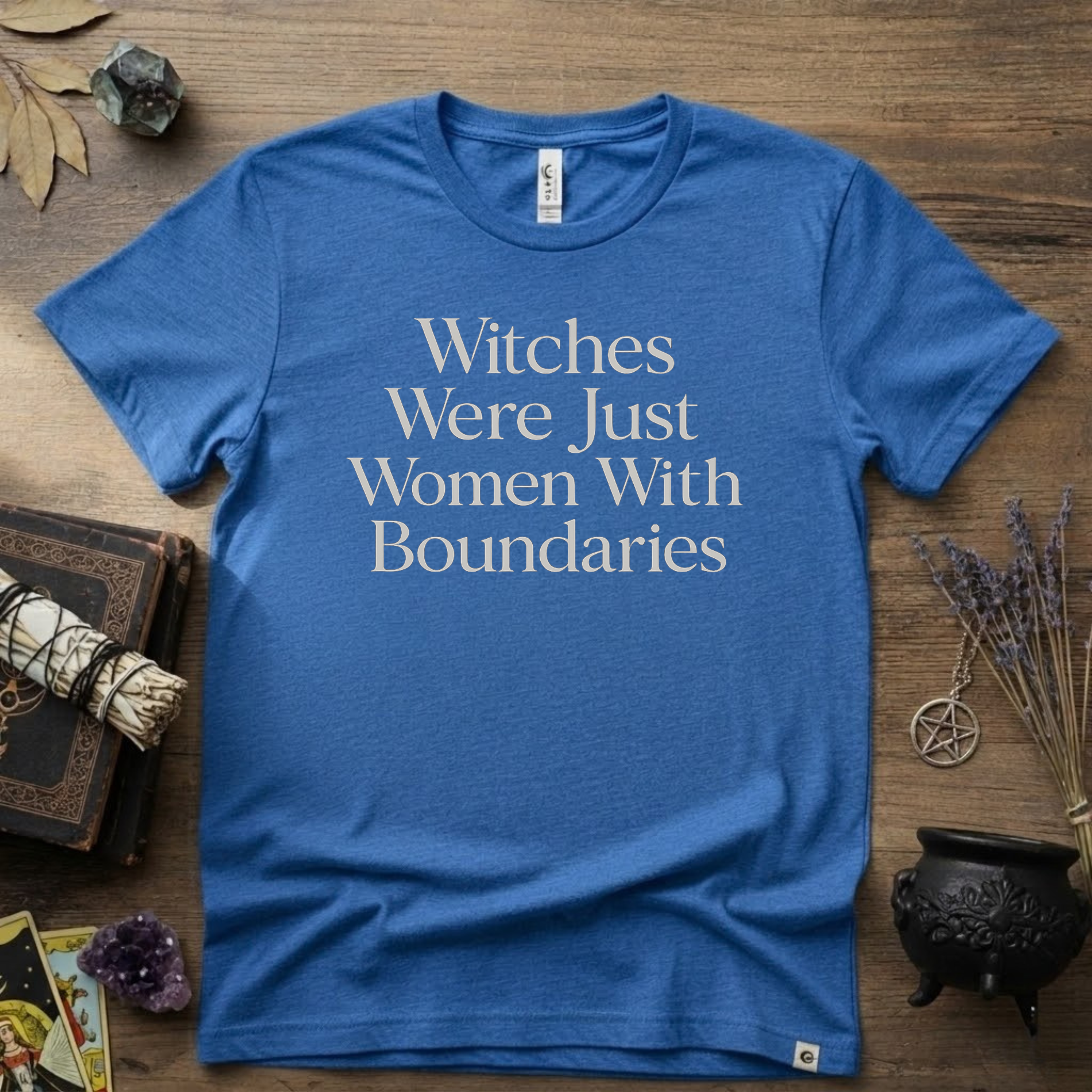 Witchy T-Shirt — Witches Were Just Women with Boundaries