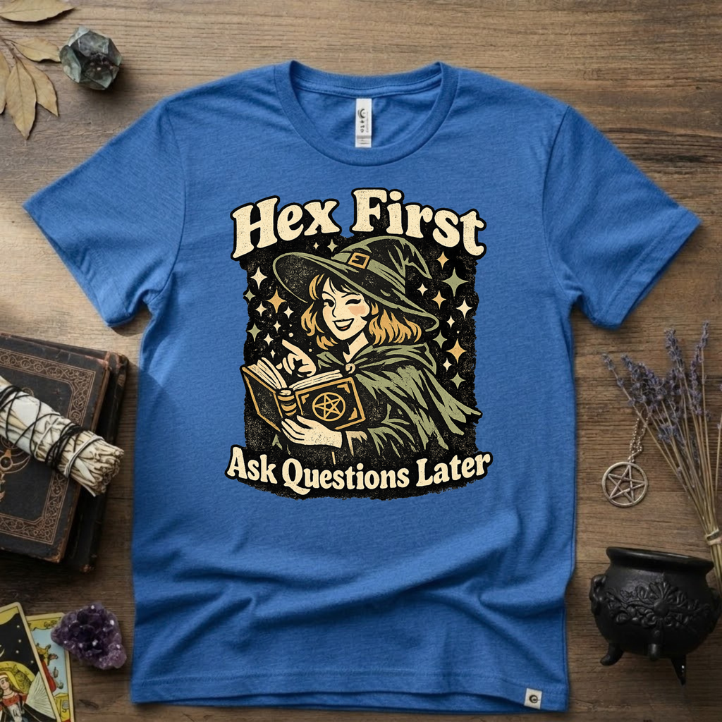 Witchy Tee — "Hex First, Ask Questions Later" T-Shirt