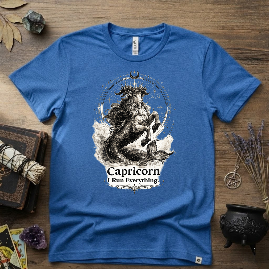 Capricorn "I Run Everything" Zodiac T-Shirt