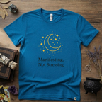 Witchy T-Shirt — "Manifesting Not Stressing"