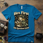 Witchy Tee — "Hex First, Ask Questions Later" T-Shirt