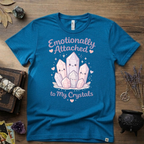 Emotionally Attached To My Crystals T-Shirt | Witchy Crystal Shirt