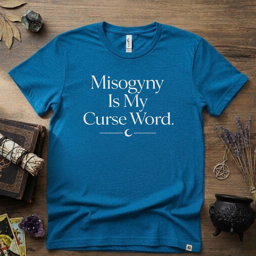 Witchy T-Shirt — "Misogyny is My Curse Word"