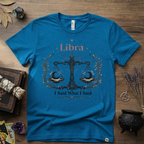Libra Zodiac T-Shirt — "I Said What I Said"
