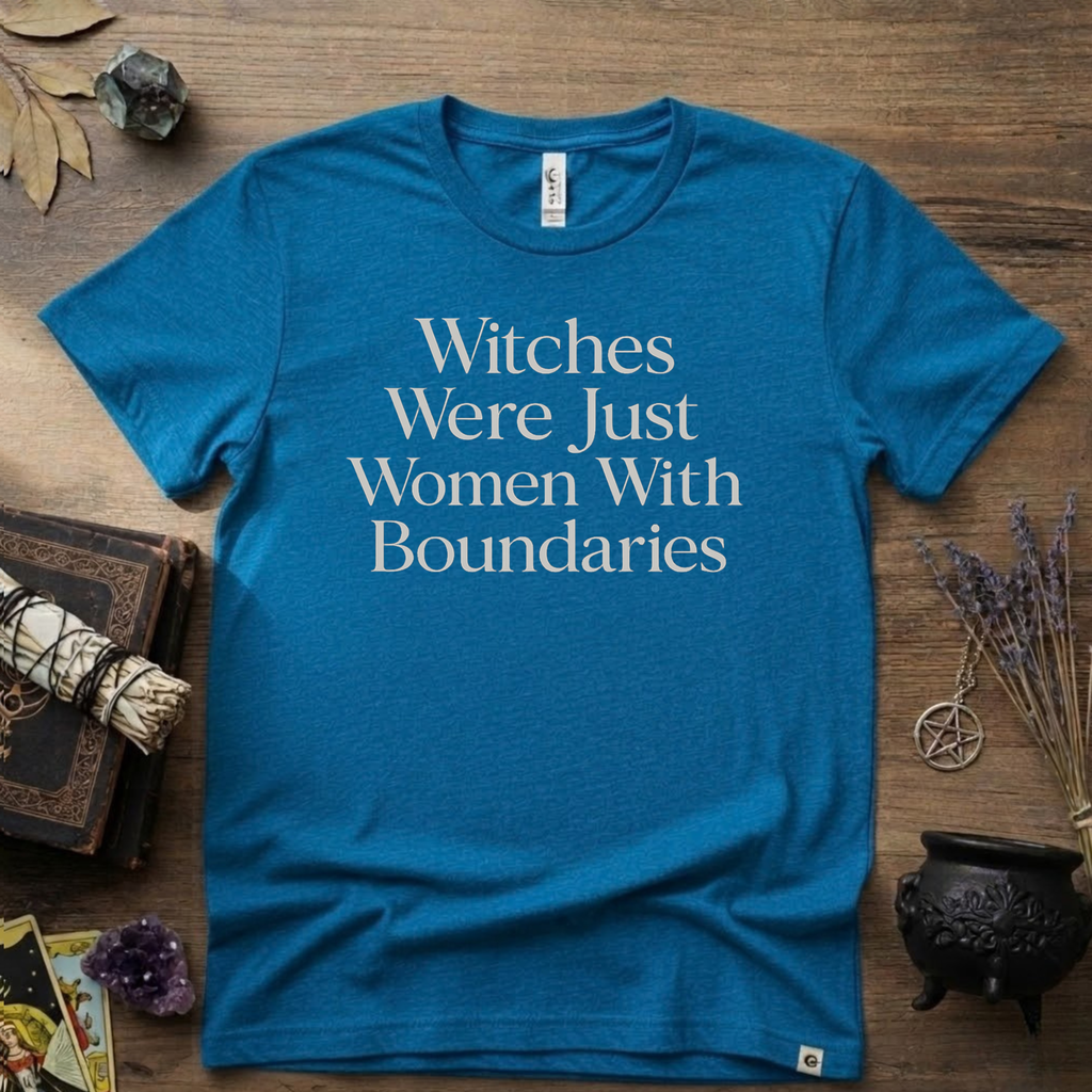 Witchy T-Shirt — Witches Were Just Women with Boundaries