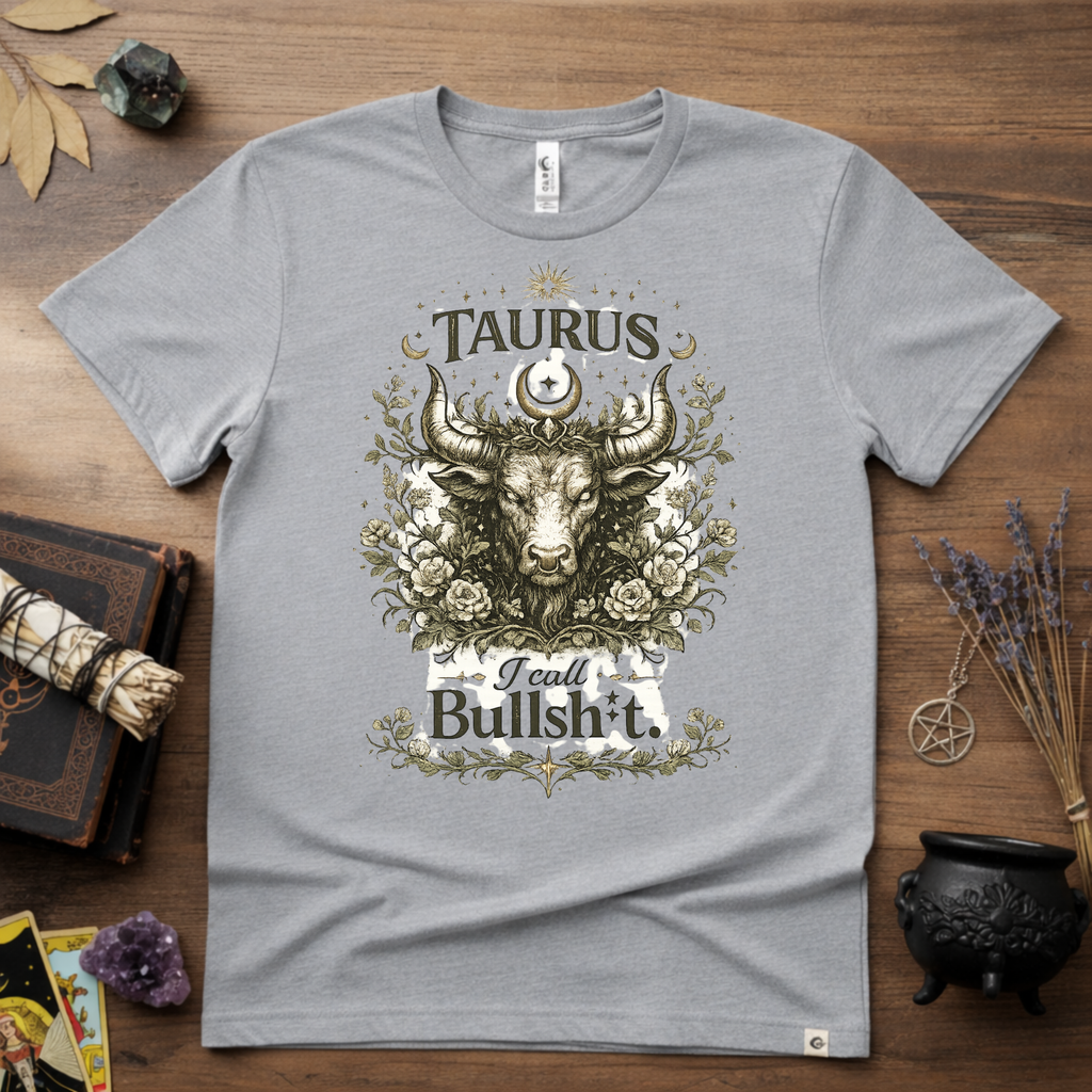Taurus 'I Call Bullsh*t' T-Shirt — Funny Zodiac Bull Tee