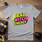 Witchy T-Shirt — Bad Witch Energy