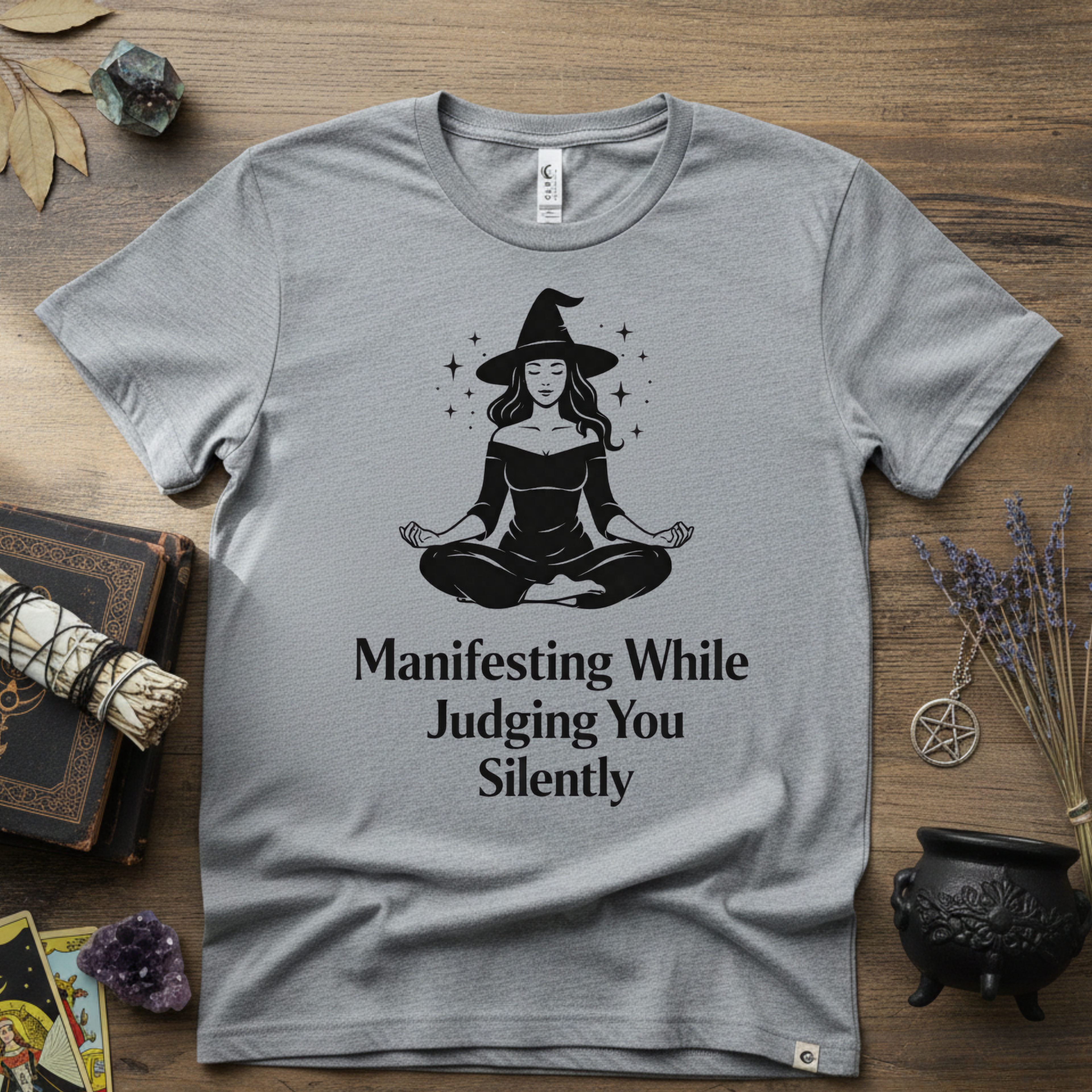 Witchy T-Shirt — "Manifesting While Judging You Silently"