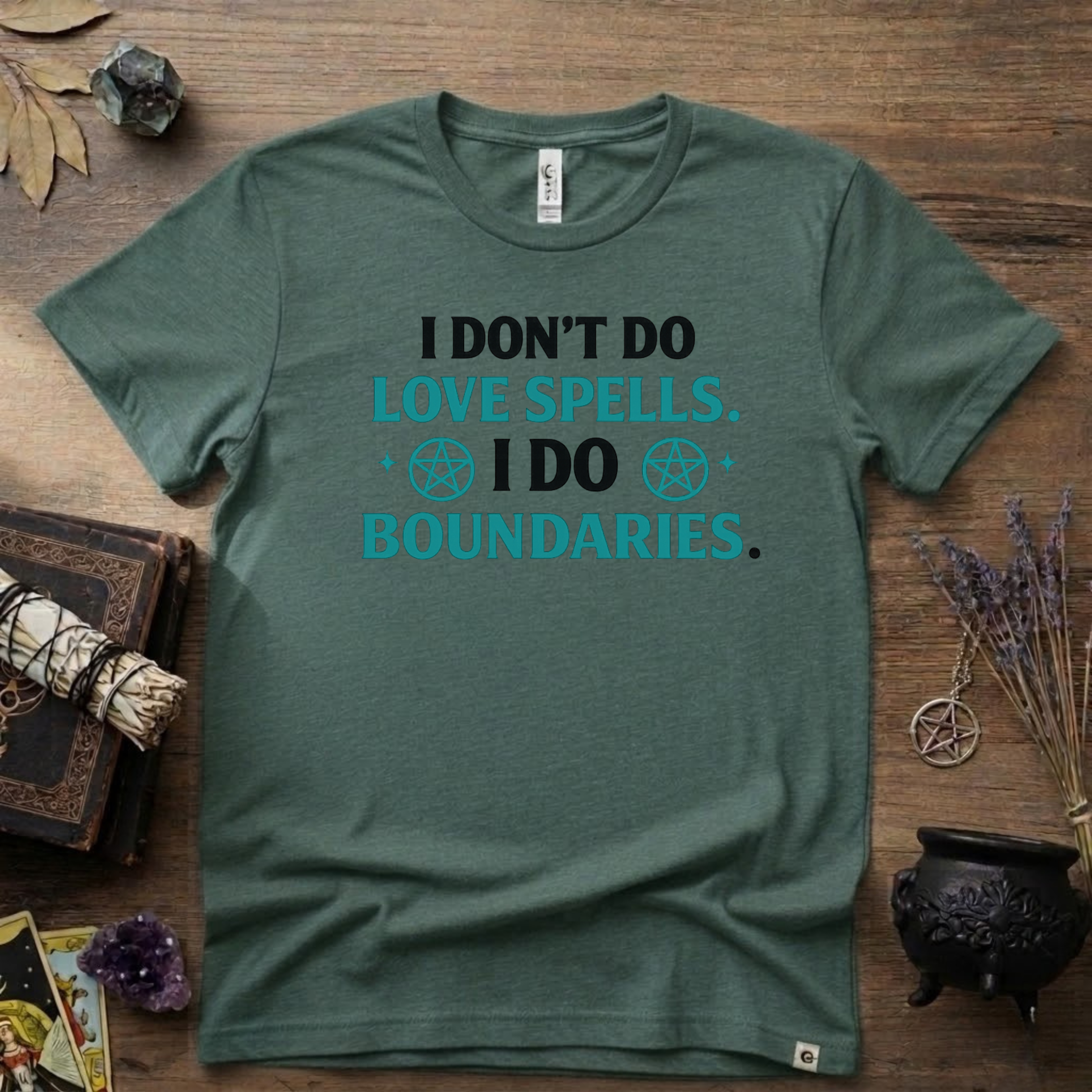Witchy T‑Shirt — "I Don't Do Love Spells, I Do Boundaries"
