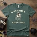 Witchy T-Shirt — "Magic Fueled by Rage and Coffee"