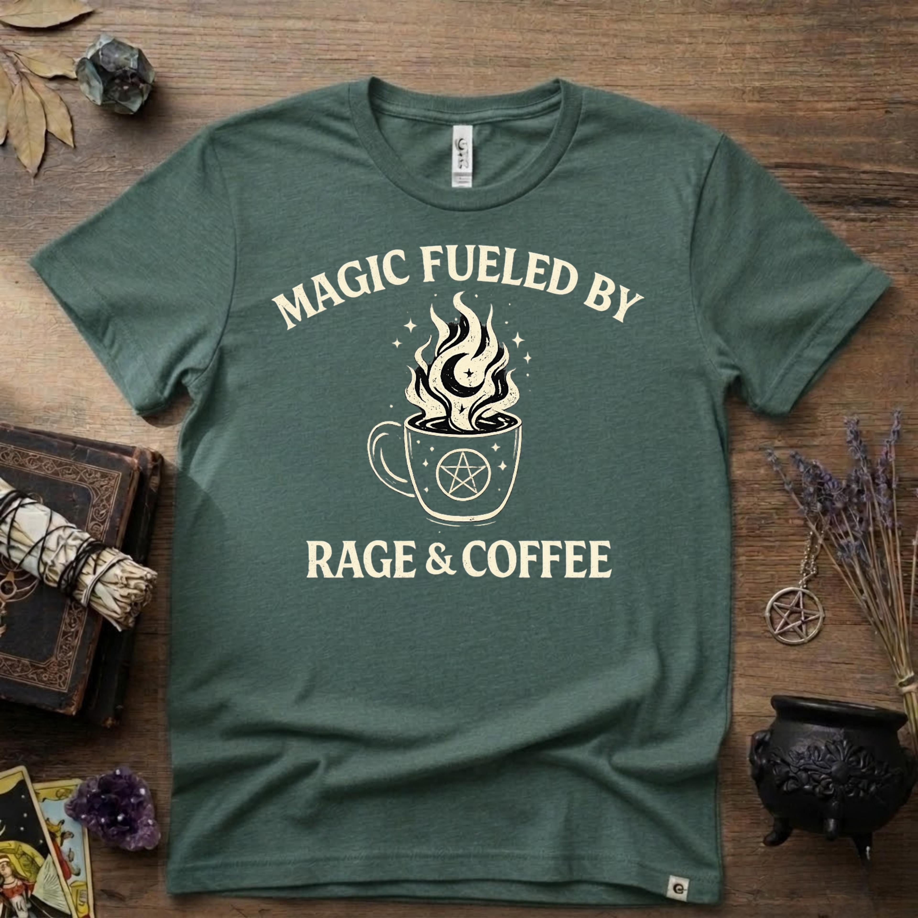 Witchy T-Shirt — "Magic Fueled by Rage and Coffee"