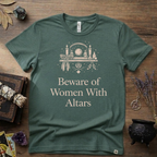 Beware of Women With Altars T-Shirt | Witchy Pagan Spiritual Tee