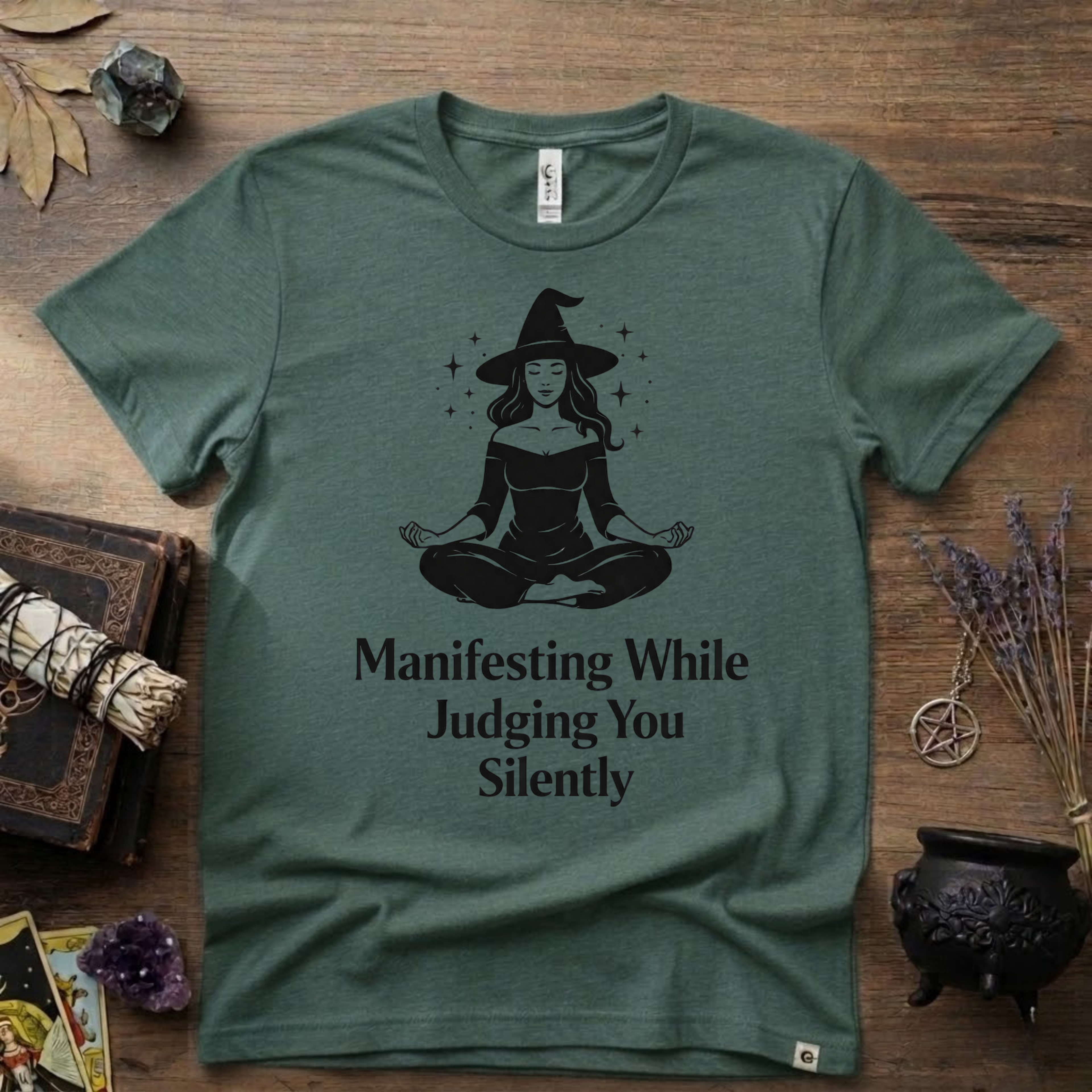 Witchy T-Shirt — "Manifesting While Judging You Silently"