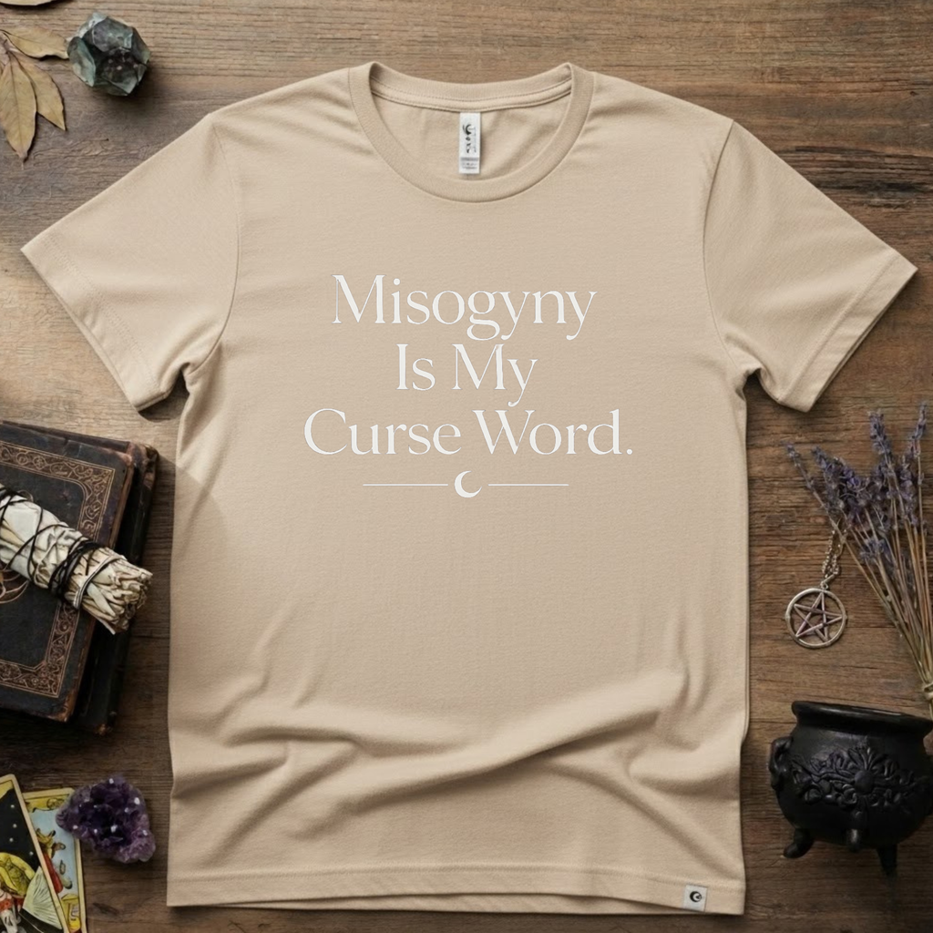Witchy T-Shirt — "Misogyny is My Curse Word"