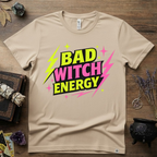 Witchy T-Shirt — Bad Witch Energy