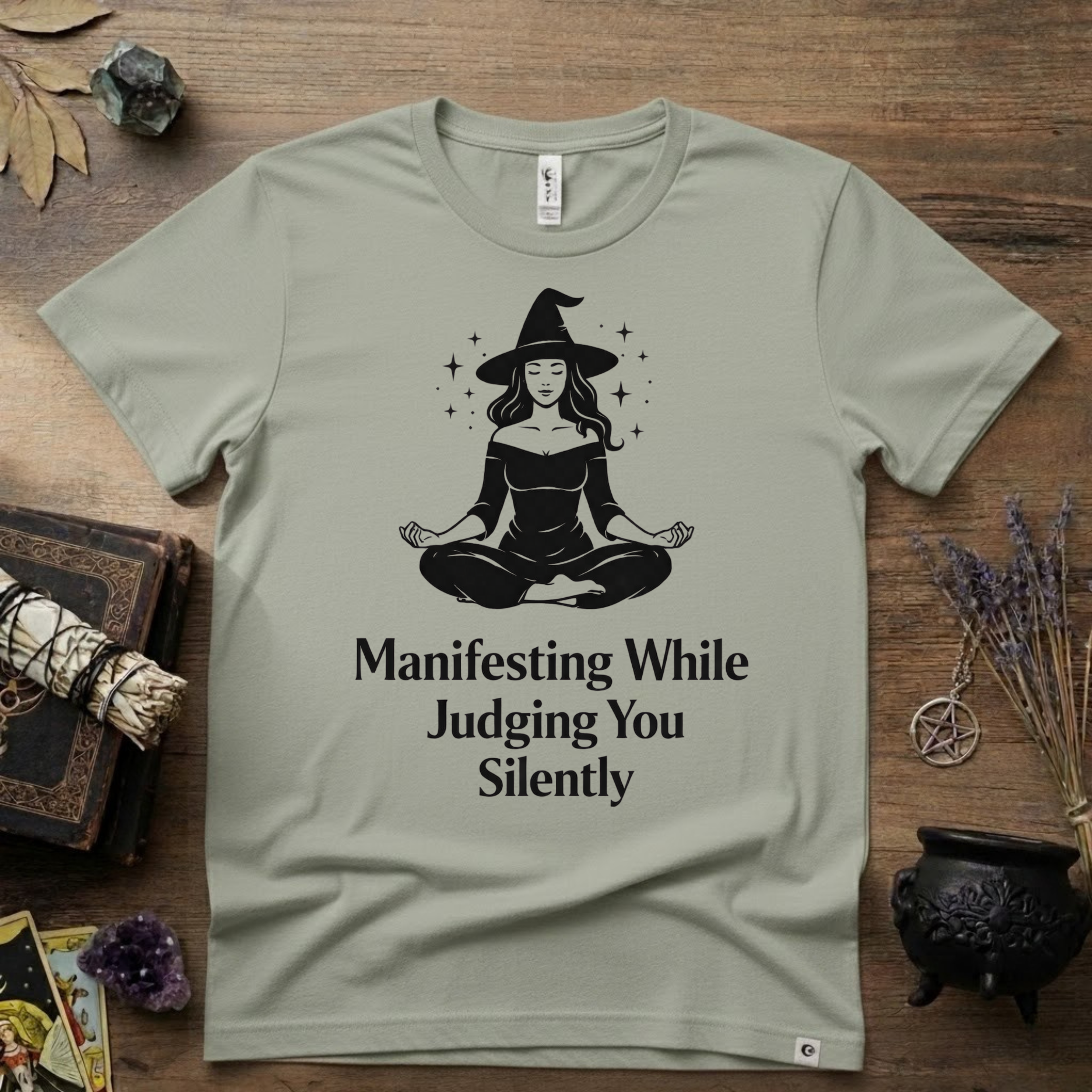 Witchy T-Shirt — "Manifesting While Judging You Silently"