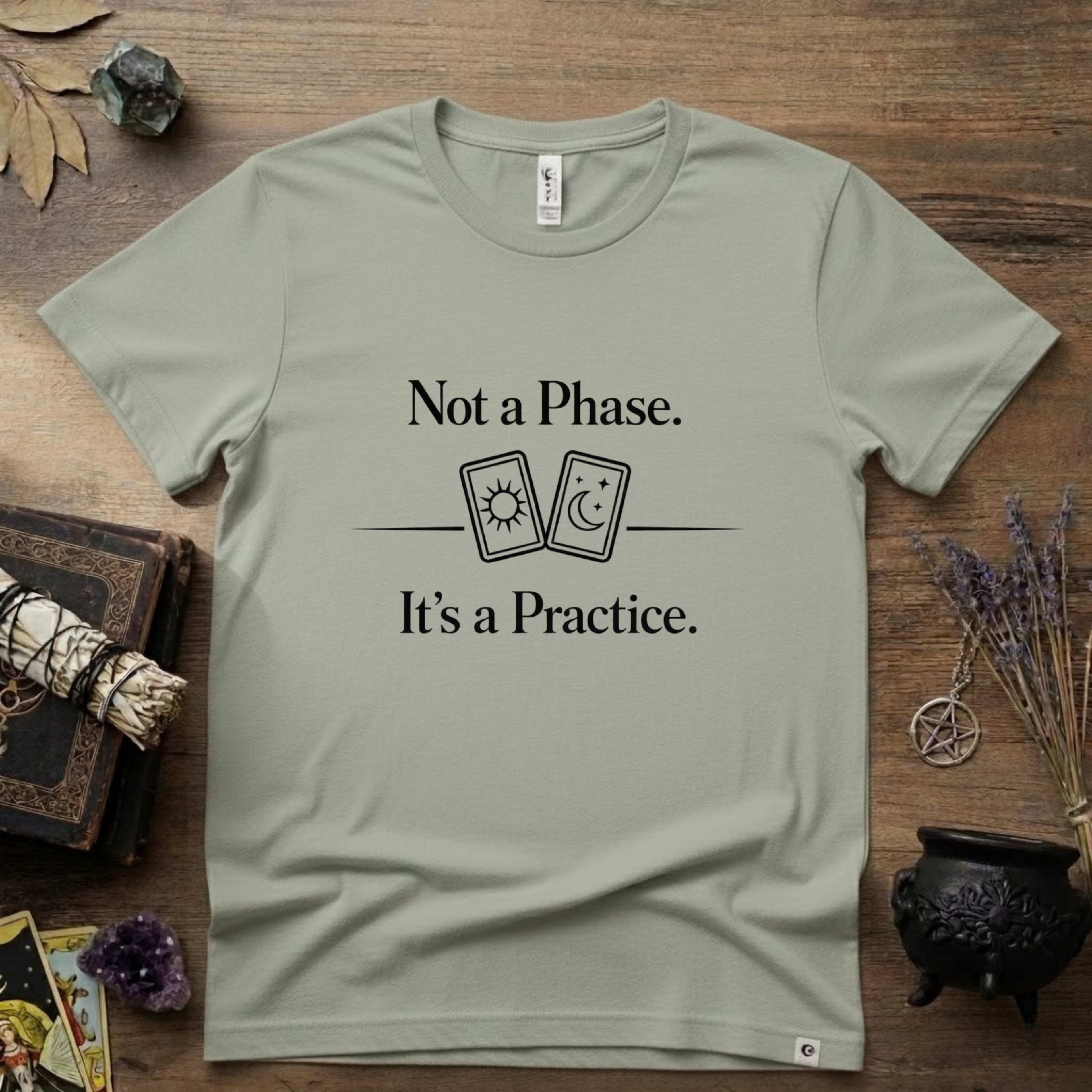 Witchy T-Shirt — "Not a Phase It's a Practice"