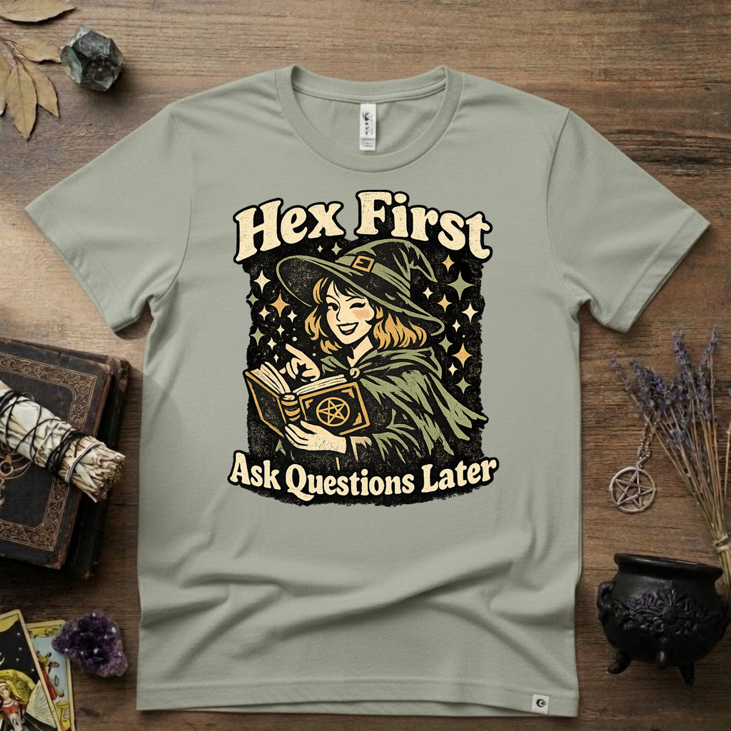 Witchy Tee — "Hex First, Ask Questions Later" T-Shirt