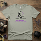 Ask Me About My Magic Witch T-Shirt — Witchy Vibe Tee