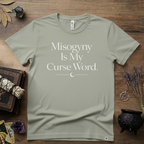 Witchy T-Shirt — "Misogyny is My Curse Word"