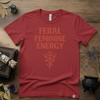 Feral Feminine Energy Witchy T-Shirt