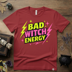 Witchy T-Shirt — Bad Witch Energy