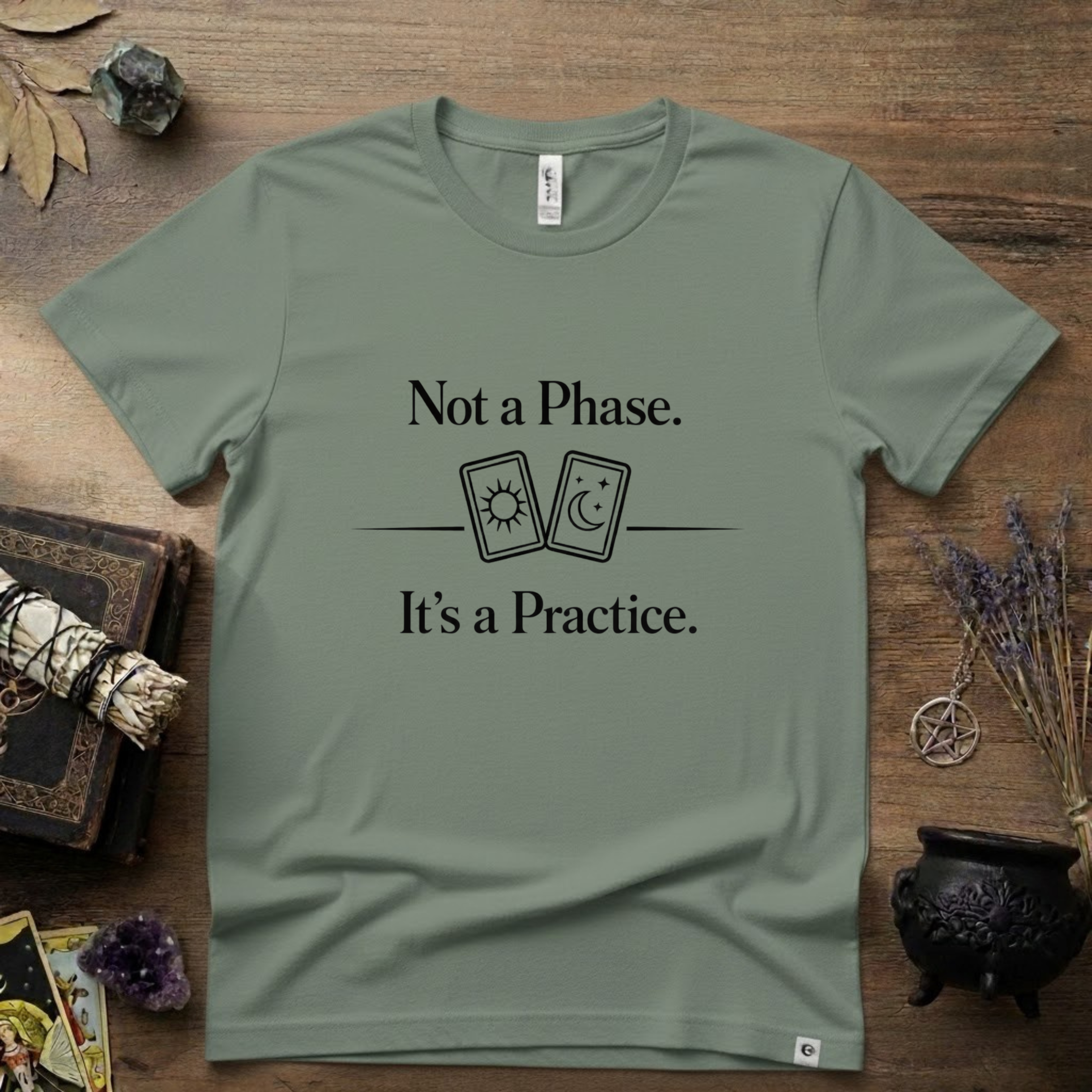 Witchy T-Shirt — "Not a Phase It's a Practice"