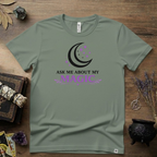 Ask Me About My Magic Witch T-Shirt — Witchy Vibe Tee