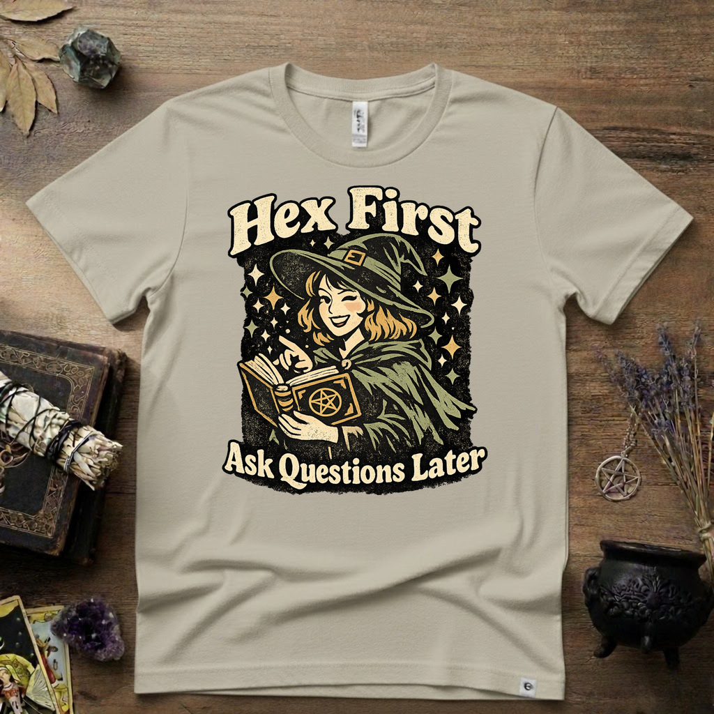 Witchy Tee — "Hex First, Ask Questions Later" T-Shirt