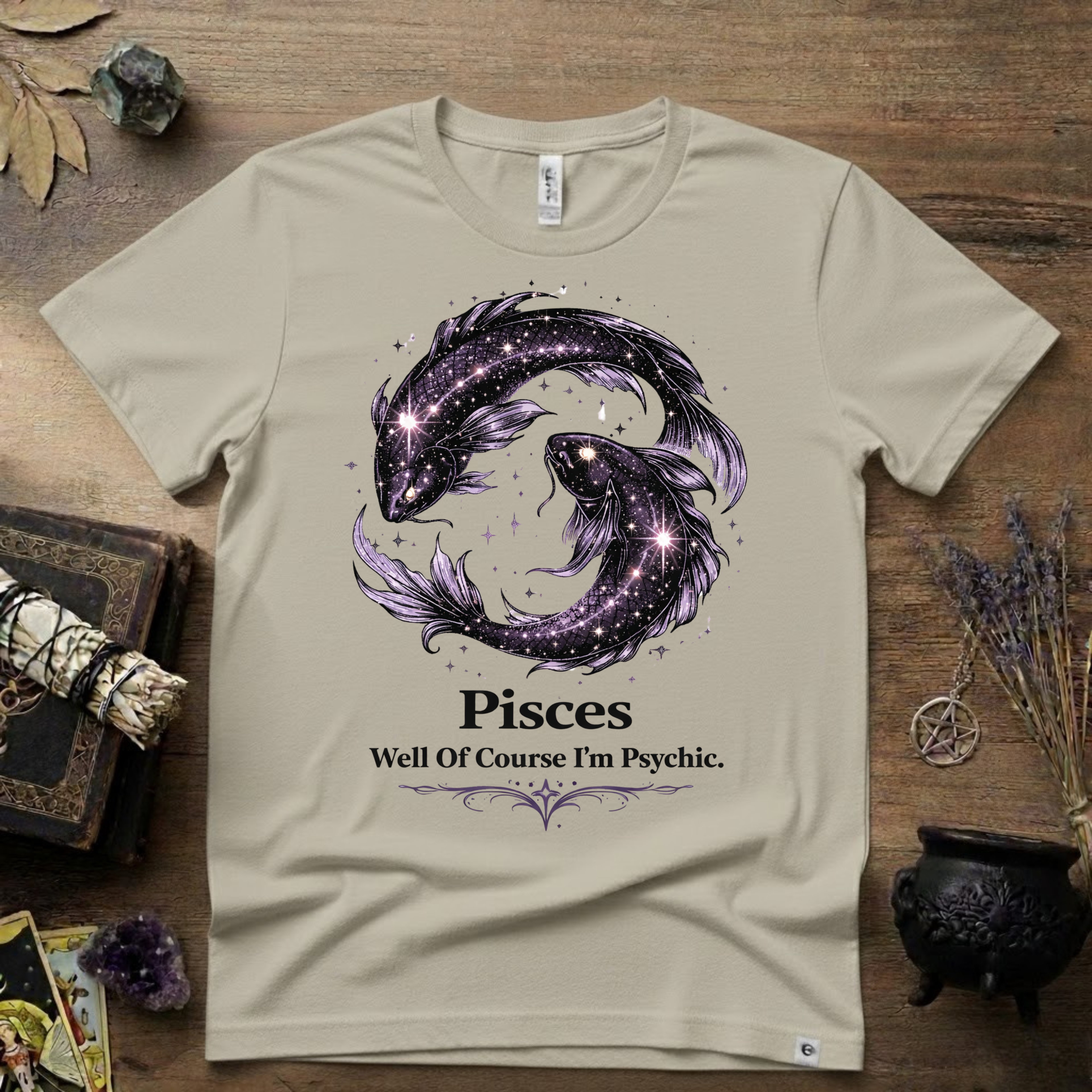 Pisces Zodiac T-Shirt — “Well of Course I'm Psychic” Horoscope Tee