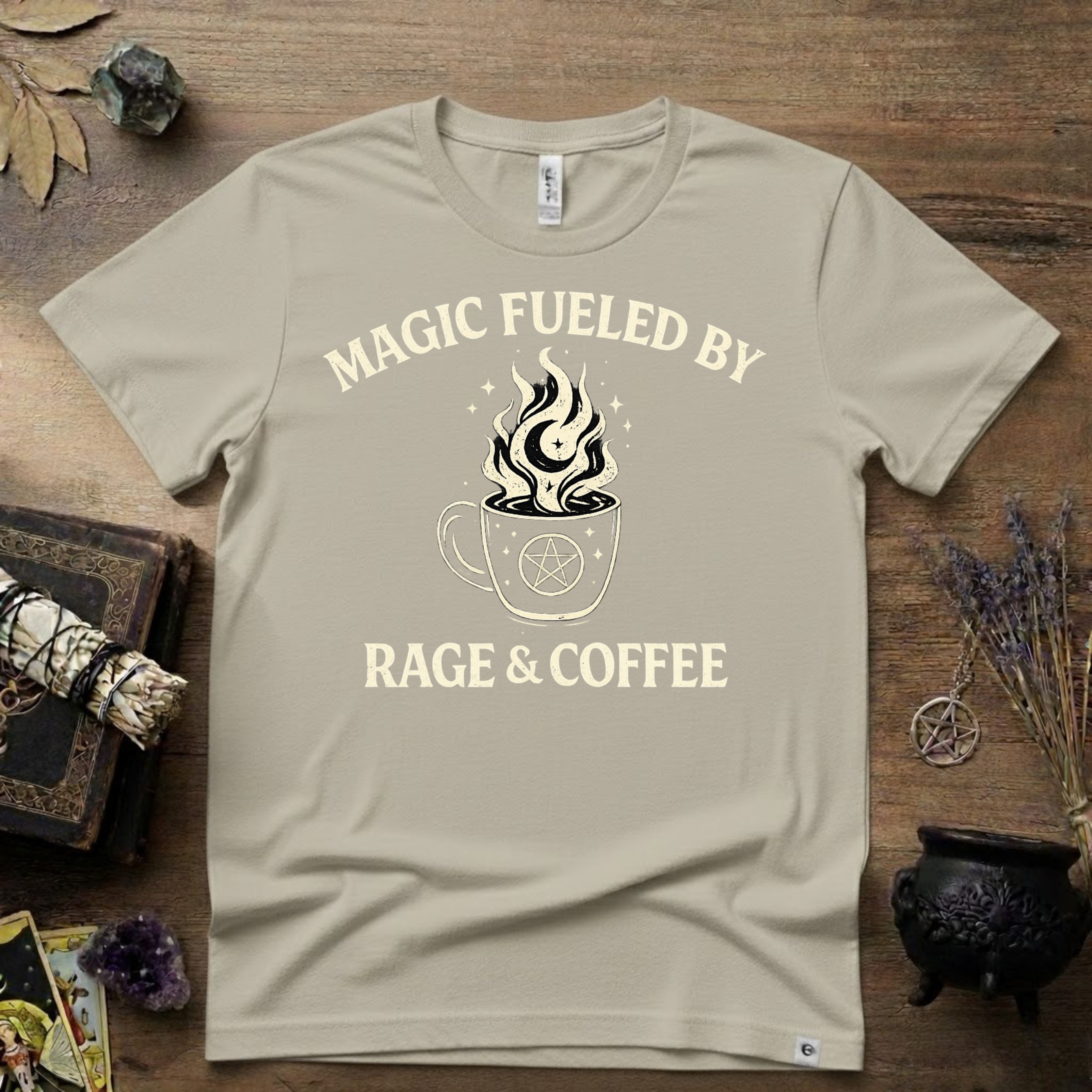 Witchy T-Shirt — "Magic Fueled by Rage and Coffee"