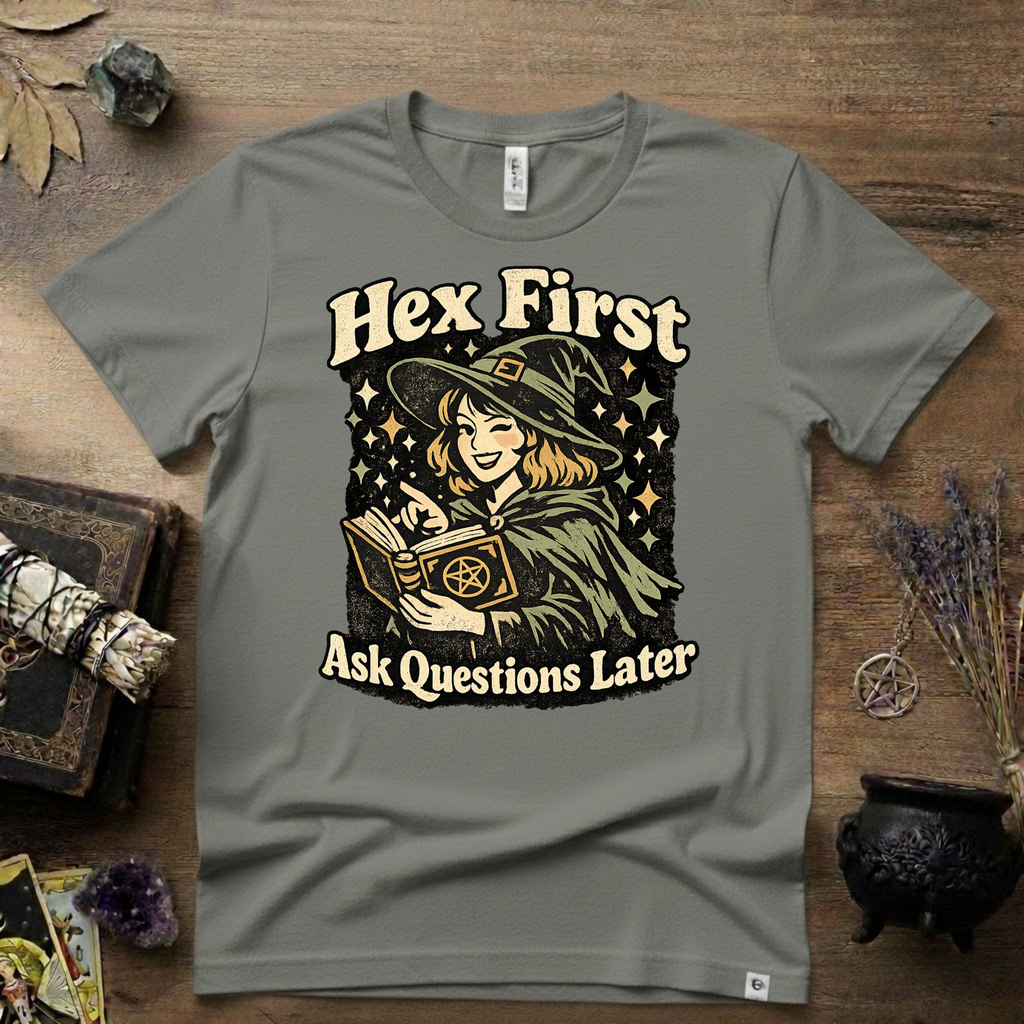 Witchy Tee — "Hex First, Ask Questions Later" T-Shirt