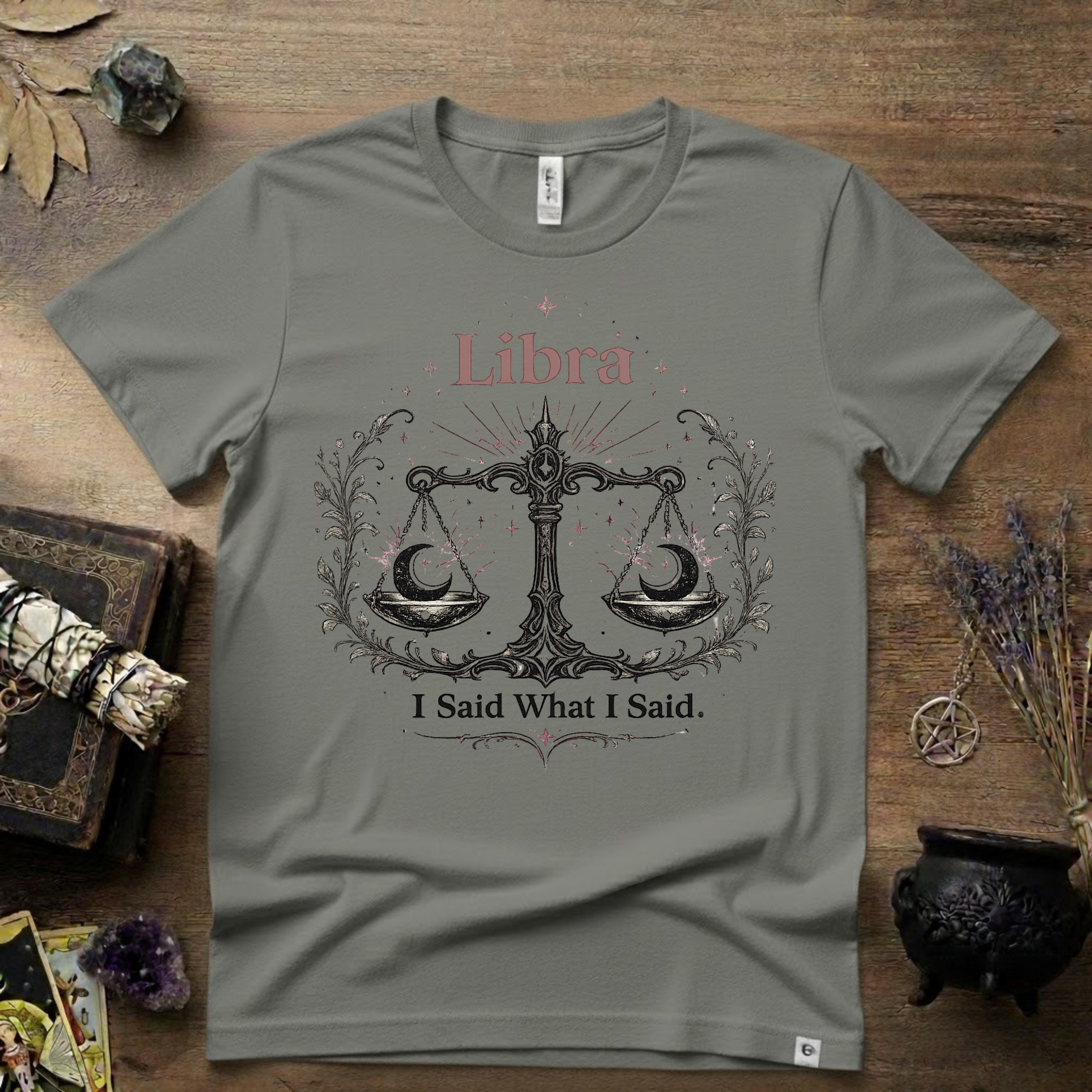 Libra Zodiac T-Shirt — "I Said What I Said"