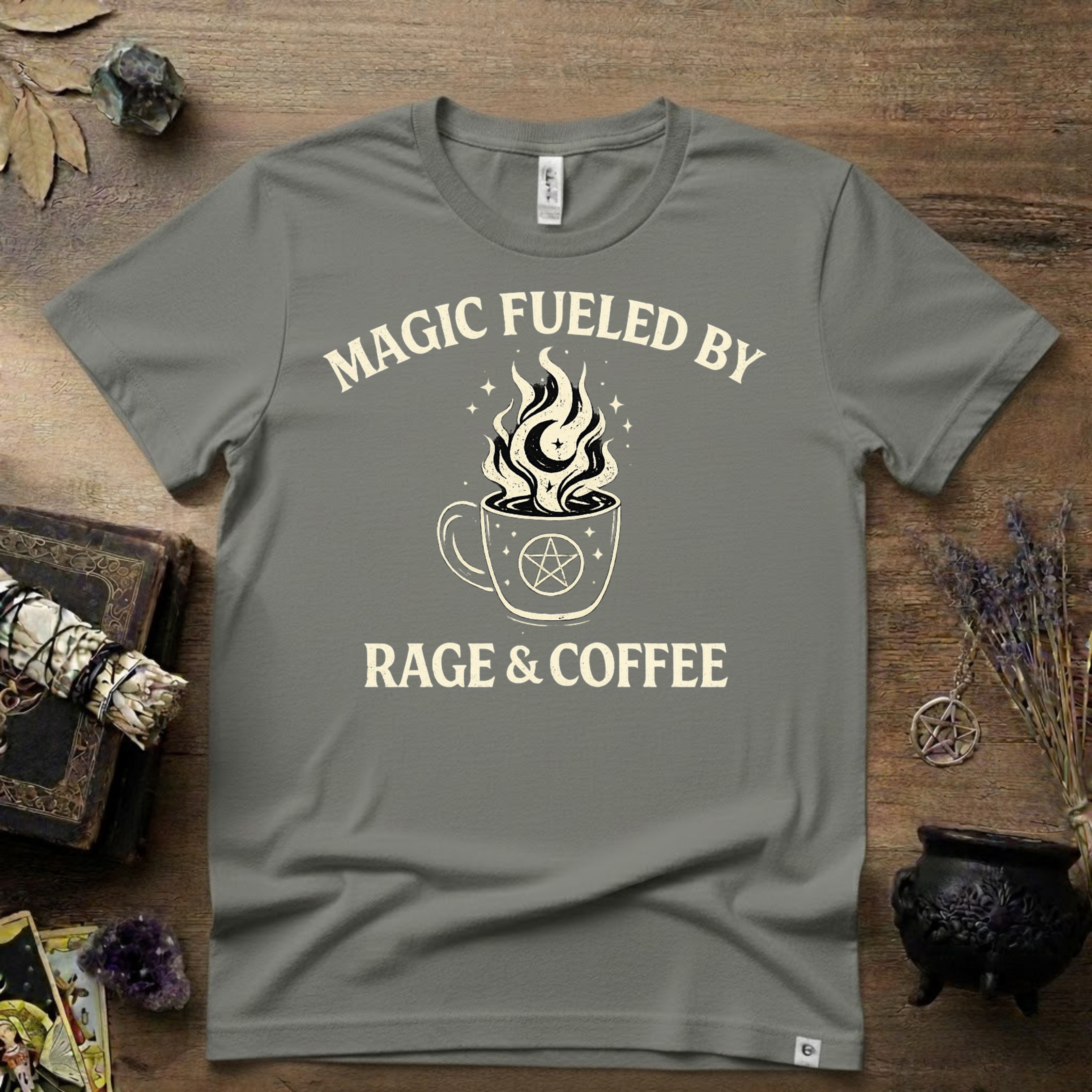 Witchy T-Shirt — "Magic Fueled by Rage and Coffee"