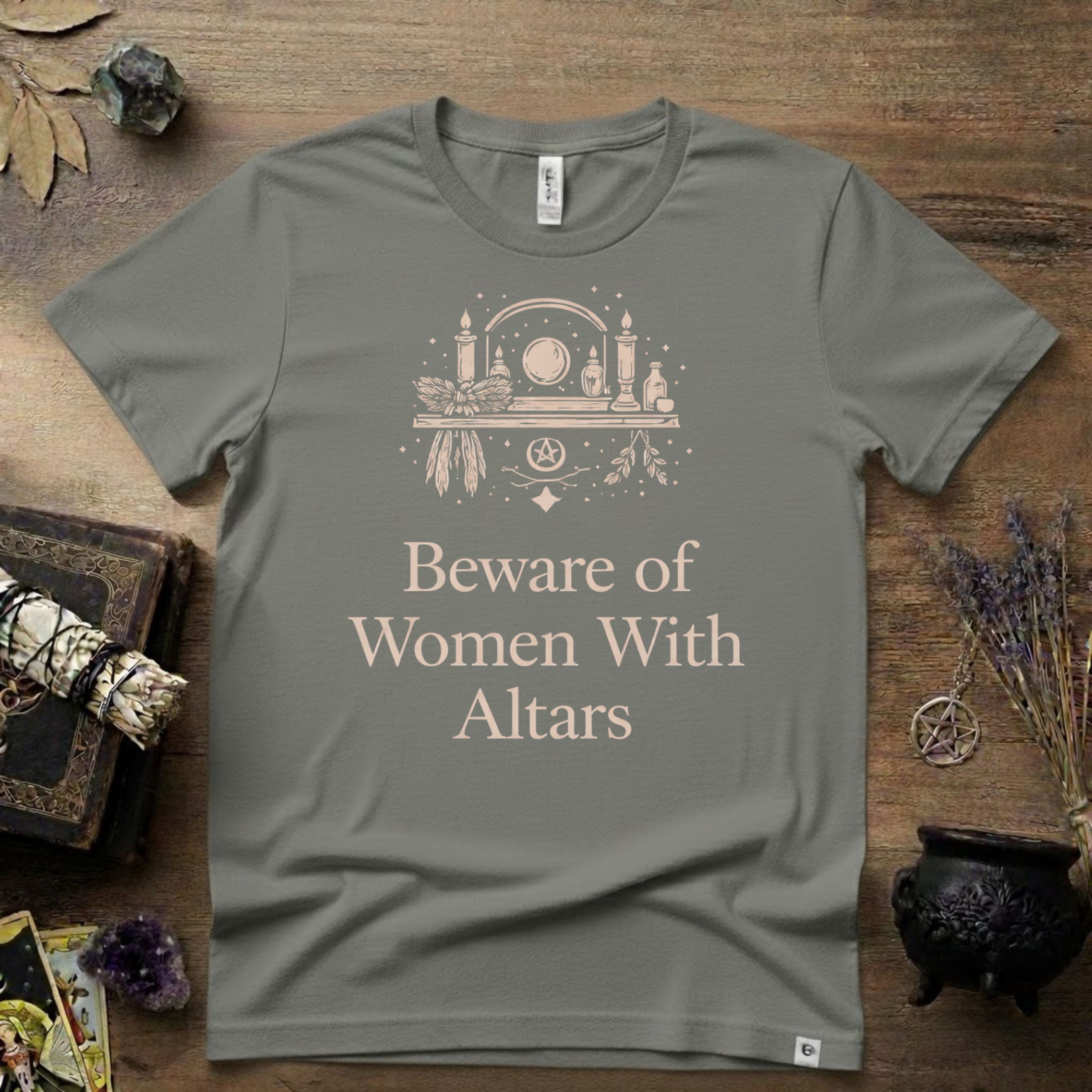 Beware of Women With Altars T-Shirt | Witchy Pagan Spiritual Tee