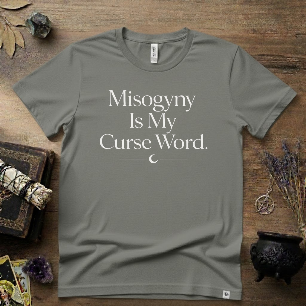 Witchy T-Shirt — "Misogyny is My Curse Word"