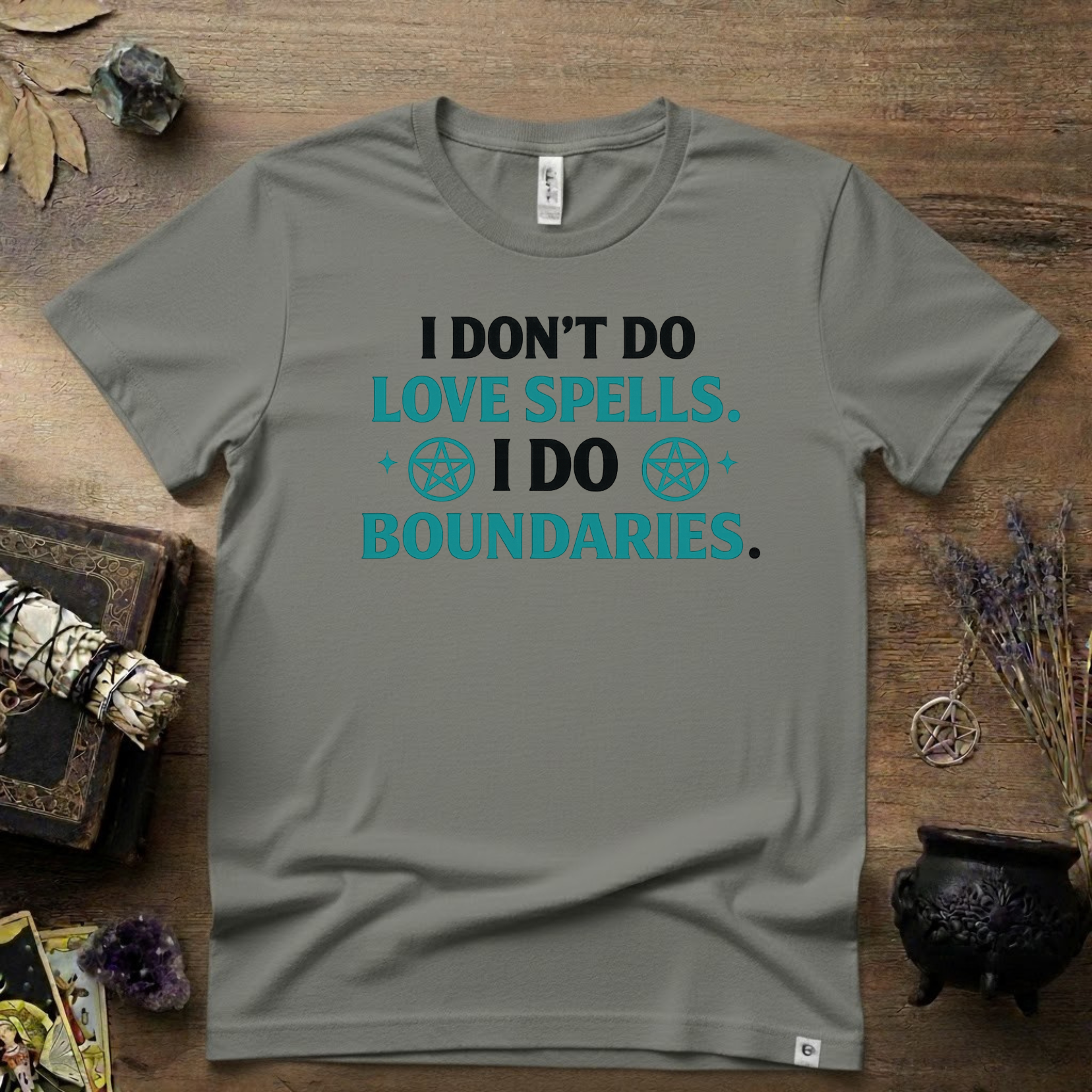 Witchy T‑Shirt — "I Don't Do Love Spells, I Do Boundaries"