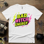 Witchy T-Shirt — Bad Witch Energy