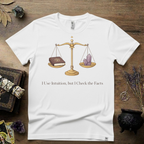 I Use Intuition But I Check The Facts T-Shirt | Witchy Feminist Magick